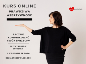 Kurs "Prawdziwa asertywność" + bonus: Poznaj Swoje Wartości